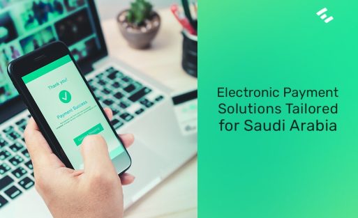 Electronic Payment Solutions Tailored for Saudi Arabia