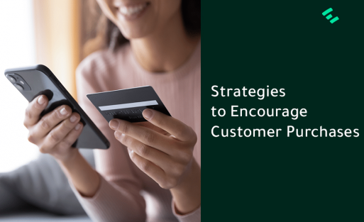 Strategies to Encourage Customer Purchases